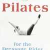 Book Pilates for the Dressage Rider by Janice Dulak