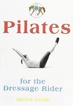 Book Pilates for the Dressage Rider by Janice Dulak