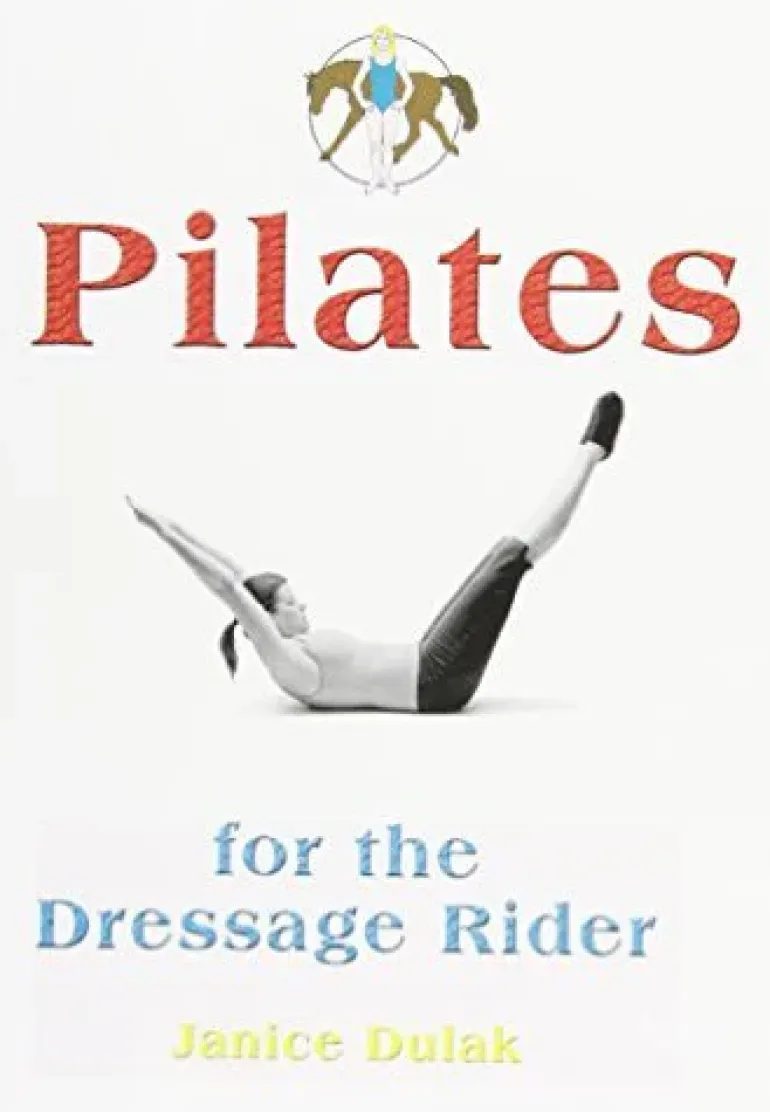 Book Pilates for the Dressage Rider by Janice Dulak