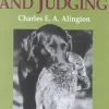 Field Trials & Judging - Charles E. A. Alington